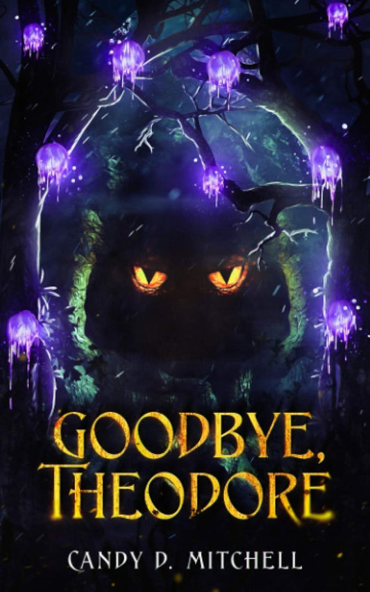 Goodbye, Theodore (Book 1 of Return to Folengower trilogy)