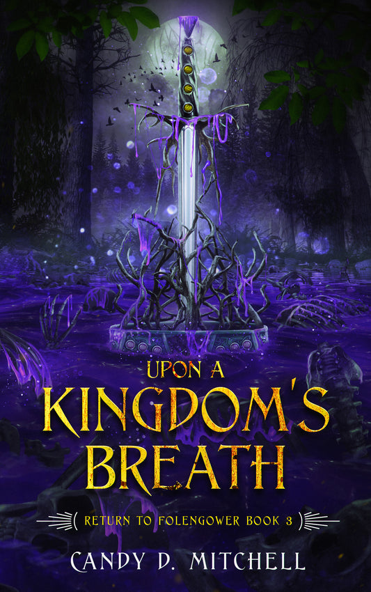 Upon A Kingdom's Breath (Book 3 of the trilogy Return to Folengower)